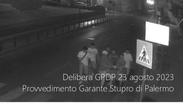 Delibera GPDP 23 agosto 2023   Provvedimento Garante Stupro di Palermo