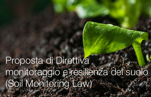 Proposta di Direttiva per il monitoraggio e la resilienza del suolo