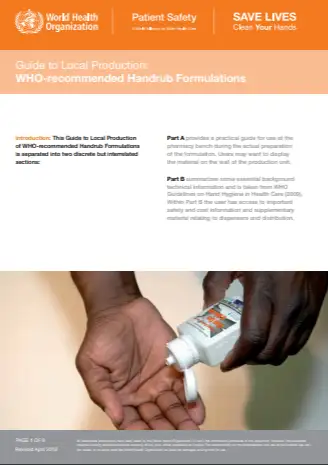 Guide to Local Production of WHO recommended Handrub Formulations Guide to Local Production of WHO recommended Handrub Formulations