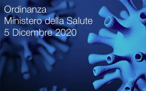 Ordinanza Ministero della Salute 5 Dicembre 2020 Ordinanza Ministero della Salute 5 Dicembre 2020