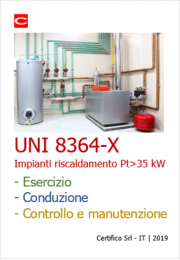 Vademecum Impianti di riscaldamento Pt > 35 kW: UNI 8364-X Vademecum Impianti di riscaldamento Pt > 35 kW: UNI 8364-X
