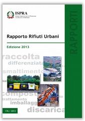 Rapporto rifiuti Urbani 2013 Rapporto rifiuti Urbani 2013