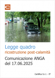 Legge quadro ricostruzione post-calamità / Comunicazione ANGA del 17.06.2025 Legge quadro ricostruzione post-calamità / Comunicazione ANGA del 17.06.2025