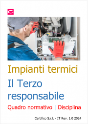 Impianti termici: la figura del Terzo responsabile Impianti termici: la figura del Terzo responsabile