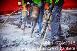 UNI 11728:2018 | Linee guida rumore di cantiere