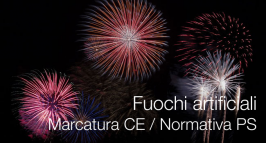 Fuochi artificiali: Marcatura CE e Normativa PS