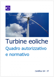Turbine eoliche: Quadro autorizzativo e normativo Turbine eoliche: Quadro autorizzativo e normativo
