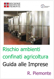 Rischio ambienti confinati in agricoltura / Guida alle Imprese Rischio ambienti confinati in agricoltura / Guida alle Imprese
