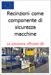 Recinzioni di sicurezza come componente di sicurezza ai sensi della Direttiva Macchine 2006/42/CE