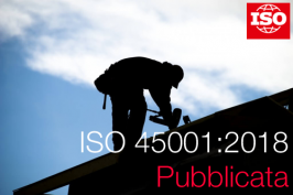 ISO 45001:2018 - Pubblicata ISO 45001:2018 - Pubblicata