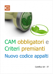 CAM obbligatori e Criteri premianti / Nuovo codice appalti CAM obbligatori e Criteri premianti / Nuovo codice appalti