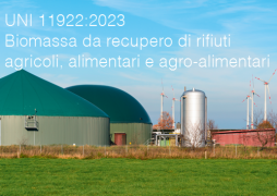 UNI 11922:2023 | Biomassa da recupero di rifiuti agricoli, alimentari e agro-alimentari