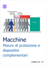 Macchine: Misure di Protezione e Dispositivi Complementari Macchine: Misure di Protezione e Dispositivi Complementari