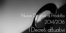 Pubblicati 7 Decreti attuativi nuove Direttive di Prodotto: BT, EMC, ATEX, SPV, MID, ecc