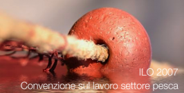 Convenzione sul lavoro nel settore della pesca del 2007 ILO Convenzione sul lavoro nel settore della pesca del 2007 ILO