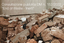 Consultazione pubblica DM 27 settembre 2022 n. 152 “End of Waste - Inerti” Consultazione pubblica DM 27 settembre 2022 n. 152 “End of Waste - Inerti”