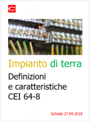 Impianto di terra: le definizioni e caratteristiche CEI 64-8 Impianto di terra: le definizioni e caratteristiche CEI 64-8