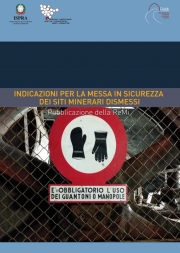 Indicazioni per la messa in sicurezza dei siti minerari dismessi Indicazioni per la messa in sicurezza dei siti minerari dismessi