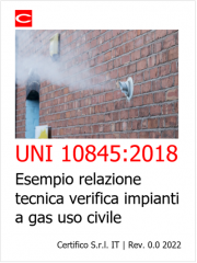 UNI 10845:2018 Esempio relazione tecnica verifica impianti a gas uso civile