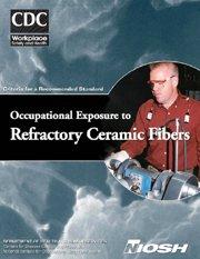 Occupational Exposure to Refractory Ceramic Fibers