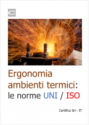 Ergonomia ambienti termici: le norme UNI / ISO Ergonomia ambienti termici: le norme UNI / ISO