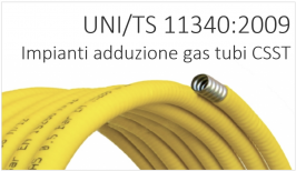 UNI/TS 11340:2009 / Impianti adduzione gas tubi semirigidi corrugati di acciaio inossidabile rivestito (CSST)