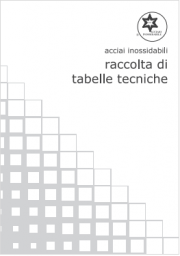 Acciai inossidabili - Raccolta di tabelle tecniche Acciai inossidabili - Raccolta di tabelle tecniche