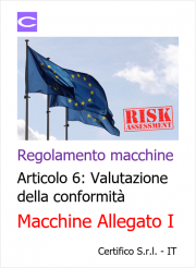 Regolamento macchine Articolo 6: Valutazione della conformità Allegato I