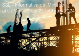 Salute e sicurezza sul lavoro - Informativa del Ministro al CdM