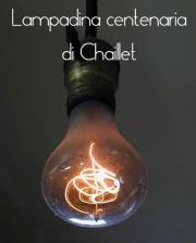 La lampadina Centenaria di Chaillet La lampadina Centenaria di Chaillet