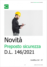 Novità sul Preposto sicurezza D.L. n. 146/2021 Novità sul Preposto sicurezza D.L. n. 146/2021