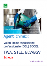 Agenti chimici: i valori limite UE di esposizione professionale TWA, STEL, BLV/BGV Agenti chimici: i valori limite UE di esposizione professionale TWA, STEL, BLV/BGV