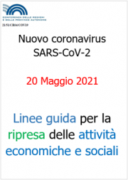 Linee guida Regioni e PA per la riapertura delle attività | 20.05.2021 Linee guida Regioni e PA per la riapertura delle attività | 20.05.2021