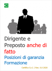 Dirigente e Preposto anche di fatto: posizioni di garanzia e formazione