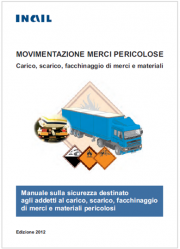 Movimentazione merci pericolose: carico, scarico, facchinaggio di merci e materiali Movimentazione merci pericolose: carico, scarico, facchinaggio di merci e materiali