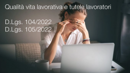 D.Lgs. n. 104/2022 e D.Lgs. n. 105/2022: Qualità della vita lavorativa e tutele lavoratori D.Lgs. n. 104/2022 e D.Lgs. n. 105/2022: Qualità della vita lavorativa e tutele lavoratori