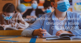 Raccomandazioni tecniche uso mascherina chirurgica a scuola CTS Raccomandazioni tecniche uso mascherina chirurgica a scuola CTS