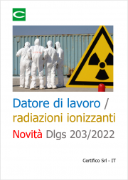 Datore di lavoro / radiazioni ionizzanti - Novità Dlgs 203/2022 Datore di lavoro / radiazioni ionizzanti - Novità Dlgs 203/2022