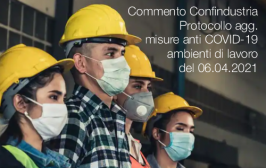 Commento Confindustria Protocollo agg. misure anti COVID-19 ambienti di lavoro del 06.04.2021 Commento Confindustria Protocollo agg. misure anti COVID-19 ambienti di lavoro del 06.04.2021