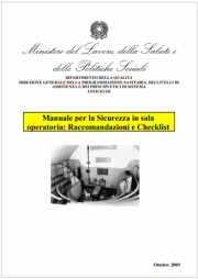 Manuale per la Sicurezza in sala operatoria: Raccomandazioni e Checklist Manuale per la Sicurezza in sala operatoria: Raccomandazioni e Checklist