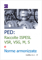 PED: uso Raccolte ISPESL VSR, VSG, M, S e Norme armonizzate PED: uso Raccolte ISPESL VSR, VSG, M, S e Norme armonizzate