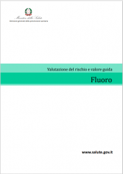 Valutazione del rischio e valore guida acque - Fluoro Valutazione del rischio e valore guida acque - Fluoro