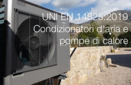 UNI EN 14825:2019 - Condizionatori d'aria, refrigeratori di liquido e pompe di calore
