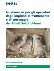 La sicurezza per operatori trattamento rifiuti solidi urbani La sicurezza per operatori trattamento rifiuti solidi urbani
