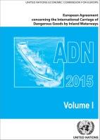 ADN 2015 - Accordo Internazionale per il Trasporto di Merci Pericolose per Vie di Navigazione Interna ADN 2015 - Accordo Internazionale per il Trasporto di Merci Pericolose per Vie di Navigazione Interna