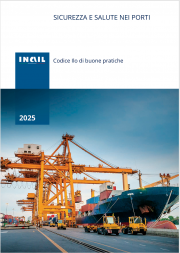 Salute e sicurezza nei porti - Codice ILO di buone pratiche / INAIL 2025 Salute e sicurezza nei porti - Codice ILO di buone pratiche / INAIL 2025