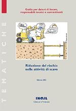 Riduzione del rischio nelle attività di scavo Riduzione del rischio nelle attività di scavo