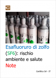 Esafluoruro di zolfo (SF6): rischio ambiente e salute / Note