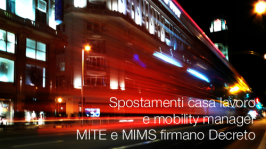 Spostamenti casa lavoro e mobility manager | MITE e MIMS firmano Decreto