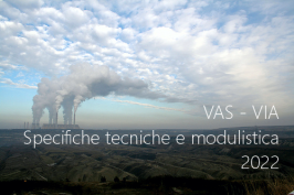 VAS - VIA | Specifiche tecniche e modulistica 2022 VAS - VIA | Specifiche tecniche e modulistica 2022